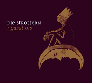 Die Strottern I Gabat Ois