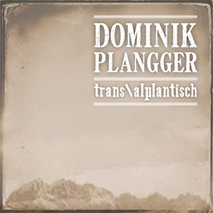 Dominik Plangger Trans Alplantisch