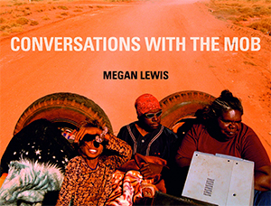 Megan Lewis Conversations With The Mob