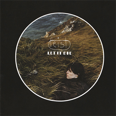 Feist Let It Die
