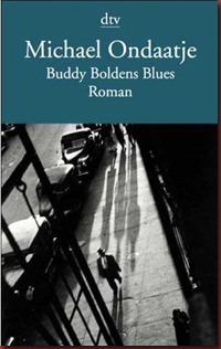 michael_ondaatje_buddy_boldens_blues